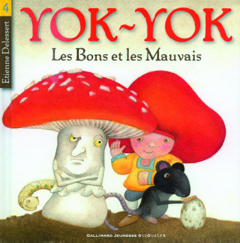 YOK-YOK , LES BONS ET LES MAUVAIS -  ETIENNE DELESSERT - GALL JEUN GIBOU