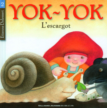 YOK-YOK, L'ESCARGOT -  ETIENNE DELESSERT - GALL JEUN GIBOU