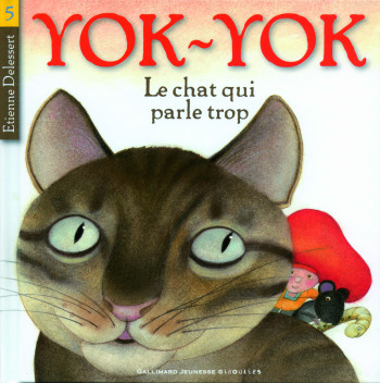 YOK-YOK, LE CHAT QUI PARLE TROP -  ETIENNE DELESSERT - GALL JEUN GIBOU