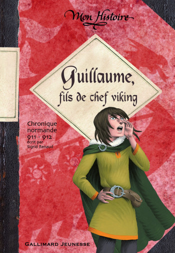 Guillaume, fils de chef viking - Sigrid Renaud - GALLIMARD JEUNE