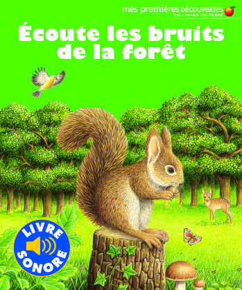 ECOUTE LES BRUITS DE LA FORET - Delphine Gravier-Badreddine - GALLIMARD JEUNE