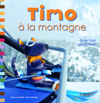 Timo à la montagne - Emilie Gillet - GALLIMARD JEUNE