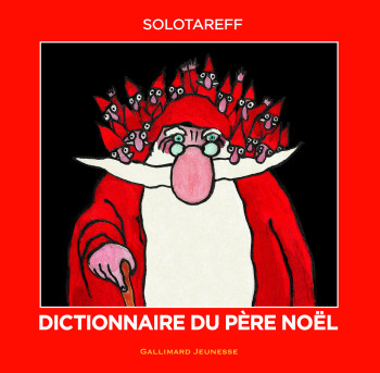 DICTIONNAIRE DU PERE NOEL - Grégoire SOLOTAREFF - GALLIMARD JEUNE