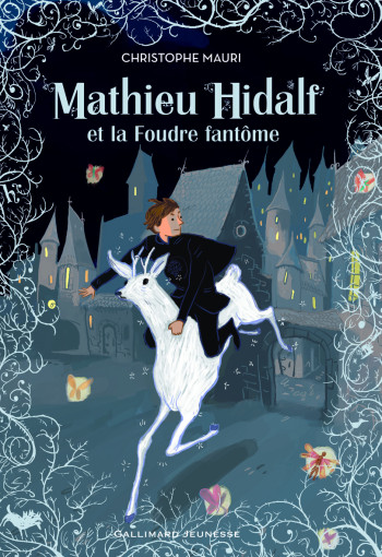 Mathieu Hidalf et la Foudre fantôme - Christophe Mauri - GALLIMARD JEUNE