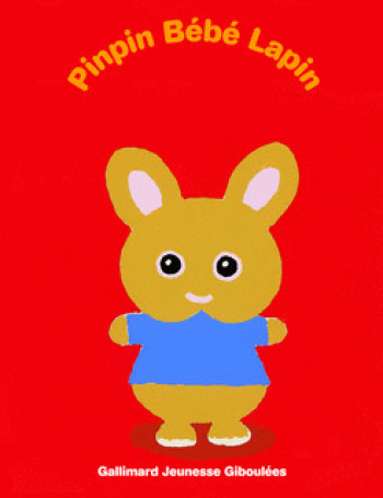 PINPIN BEBE LAPIN - Antoon Krings - GALL JEUN GIBOU