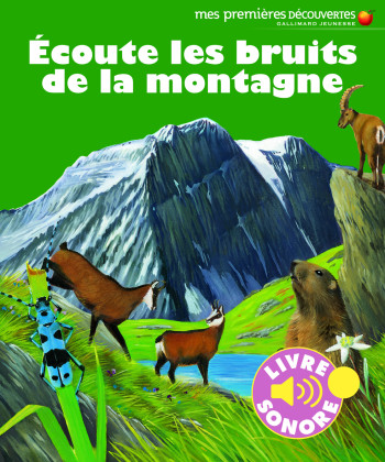 ECOUTE LES BRUITS DE LA MONTAGNE - Delphine Gravier-Badreddine - GALLIMARD JEUNE