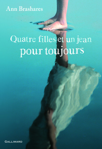 Quatre filles et un jean, pour toujours - Ann Brashares - GALLIMARD JEUNE