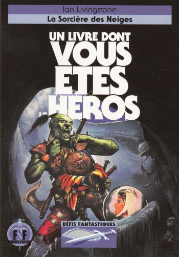 Défis Fantastiques, 7 : La Sorcière des Neiges - Ian Livingstone - GALLIMARD JEUNE