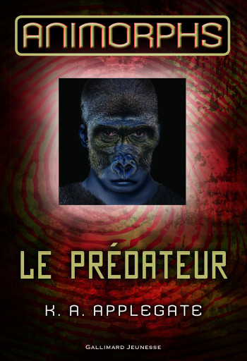 Animorphs, 5 : Le prédateur - K.A. Applegate - GALLIMARD JEUNE