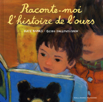 RACONTE-MOI L'HISTOIRE DE L'OURS - Kate Banks - GALLIMARD JEUNE