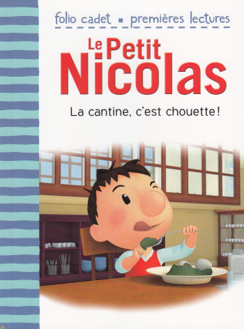 Le Petit Nicolas - La cantine, c'est chouette ! - Emmanuelle Kecir-Lepetit - GALLIMARD JEUNE