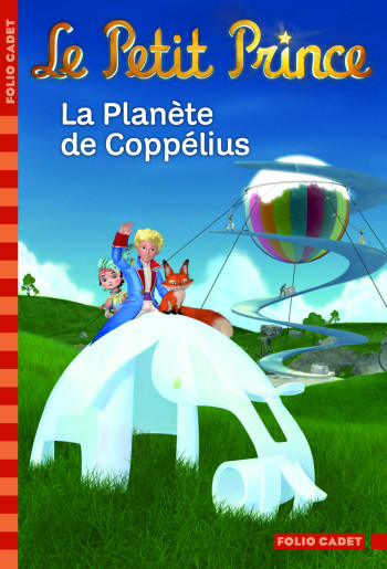 LE PETIT PRINCE 13 : LA PLANETE DE COPPELIUS - Fabrice Colin - GALLIMARD JEUNE