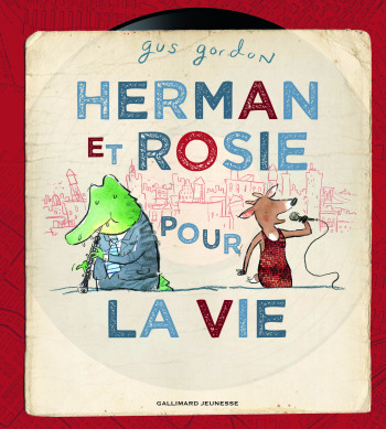 HERMAN ET ROSIE POUR LA VIE - Gus Gordon - GALLIMARD JEUNE