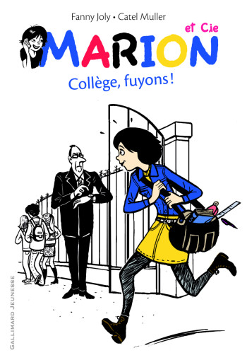 Marion et Cie (Tome 3-Collège, fuyons !) - Fanny Joly - GALLIMARD JEUNE