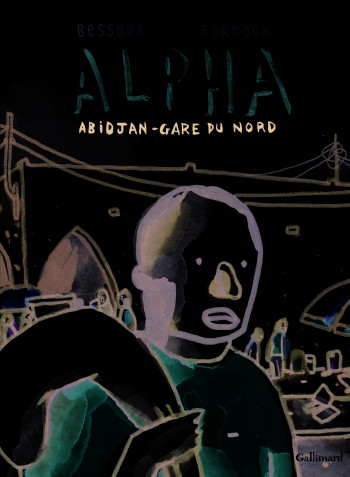 Alpha -  Bessora - GALLIMARD BD