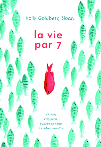 La vie par 7 - Holly Goldberg Sloan - GALLIMARD JEUNE