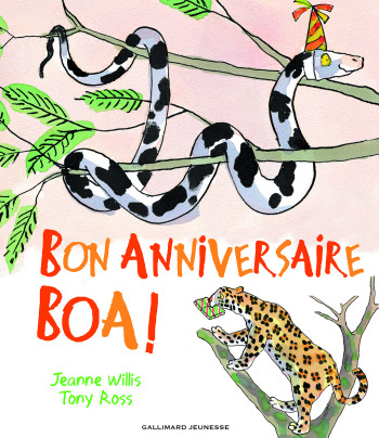 BON ANNIVERSAIRE BOA ! - Jeanne Willis - GALLIMARD JEUNE