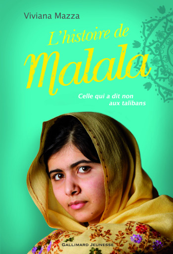 L'histoire de Malala - Viviana Mazza - GALLIMARD JEUNE