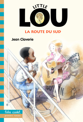 Little Lou, la route du Sud - Jean Claverie - GALLIMARD JEUNE