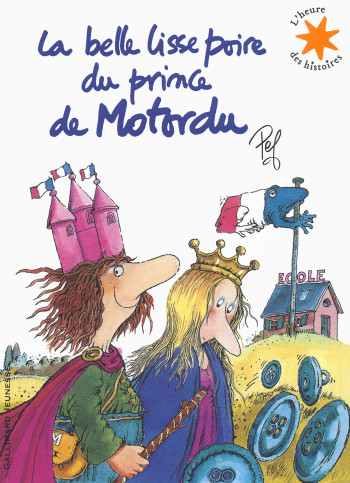 La belle lisse poire du prince de Motordu -  Pef - GALLIMARD JEUNE