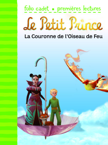 LE PETIT PRINCE 2 : LA COURONNE DE L'OISEAU DE FEU - Vanessa Rubio-Barreau - GALLIMARD JEUNE