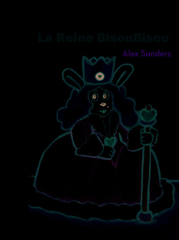 La Reine BisouBisou - Alex Sanders - GALLIMARD JEUNE