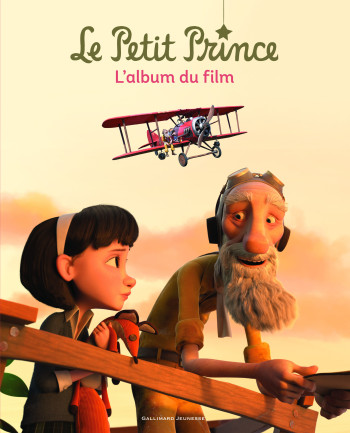 Le Petit Prince l'album du film - Valérie Latour-Burney - GALLIMARD JEUNE