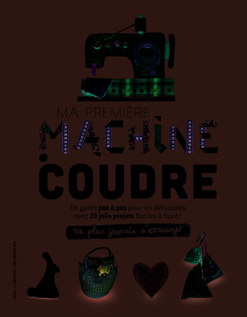 Ma première machine à coudre - Jane Bull - GALLIMARD JEUNE