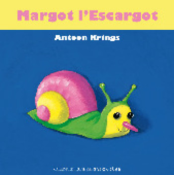 MARGOT L'ESCARGOT - Antoon Krings - GALL JEUN GIBOU