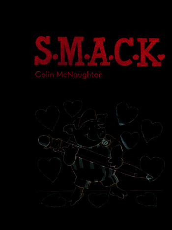 S.M.A.C.K. - Colin McNaughton - GALLIMARD JEUNE