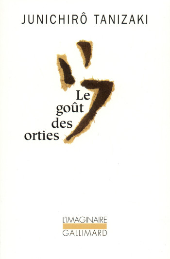 Le goût des orties - Junichirô Tanizaki - GALLIMARD