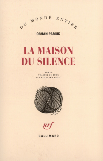 La maison du silence - Orhan Pamuk - GALLIMARD