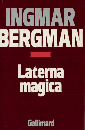 Laterna magica - Ingmar Bergman - GALLIMARD