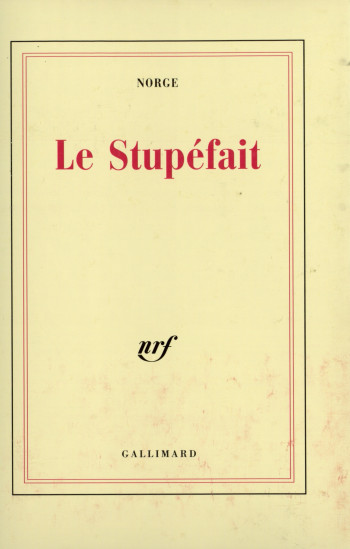 Le Stupéfait -  NORGE - GALLIMARD