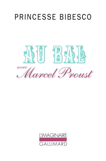 Au bal avec Marcel Proust - Princesse Marthe Bibesco - GALLIMARD