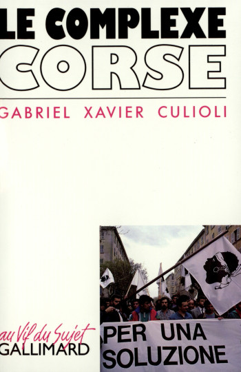 Le Complexe corse - Gabriel Xavier Culioli - GALLIMARD