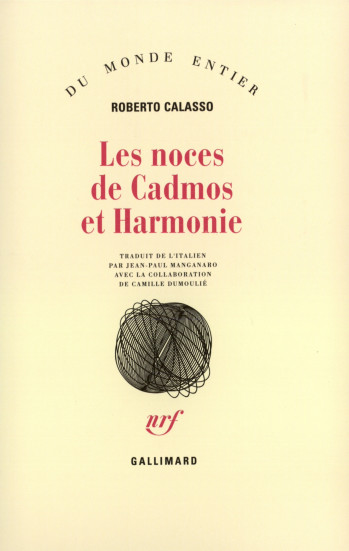 Les noces de Cadmos et Harmonie - Roberto Calasso - GALLIMARD