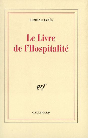 Le Livre de l'Hospitalité - Edmond Jabès - GALLIMARD