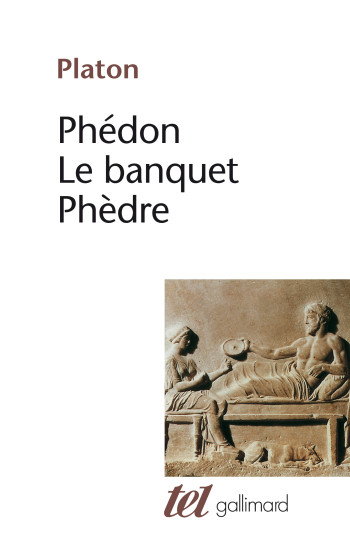 Phédon - Le Banquet - Phèdre -  Platon - GALLIMARD