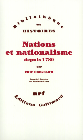 Nations et nationalisme depuis 1780 - Eric Hobsbawm - GALLIMARD