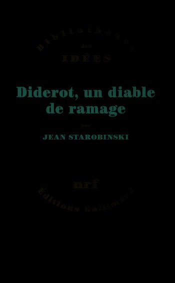 Diderot, un diable de ramage - Jean Starobinski - GALLIMARD