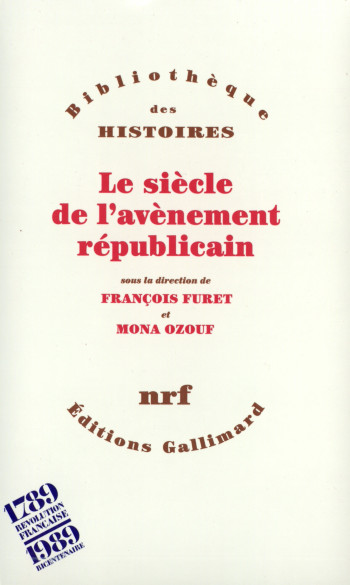 Le siècle de l'avènement républicain -  Collectifs - GALLIMARD