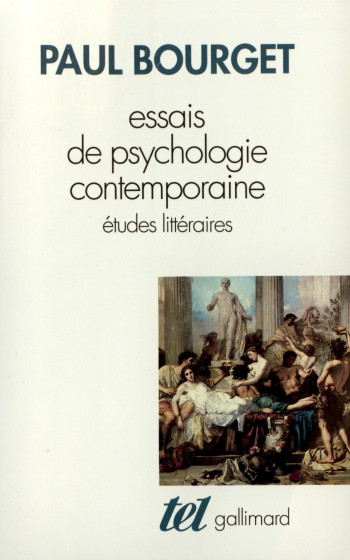 Essais de psychologie contemporaine - Paul Bourget - GALLIMARD Essais de psychologie contemporaine - Paul Bourget - GALLIMARD