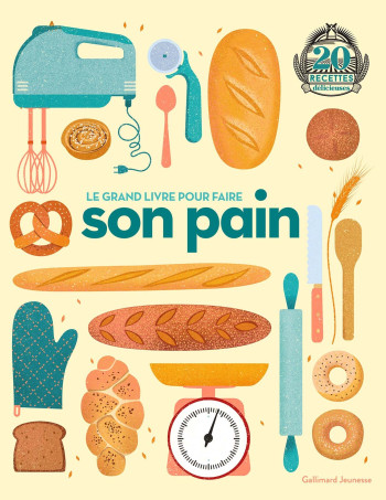 Le grand livre pour faire son pain - Lizzie Munsey - GALLIMARD JEUNE