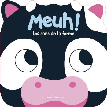 Meuh ! Les sons de la ferme - Caroline Dall'Ava - GALLIMARD JEUNE