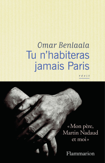 Tu n'habiteras jamais Paris - Omar Benlaala - FLAMMARION