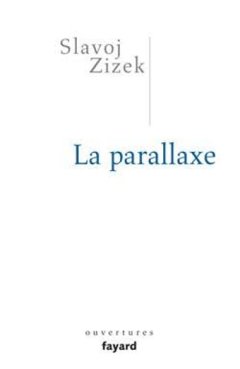 Parallaxe - Slavoj Zizek - FAYARD