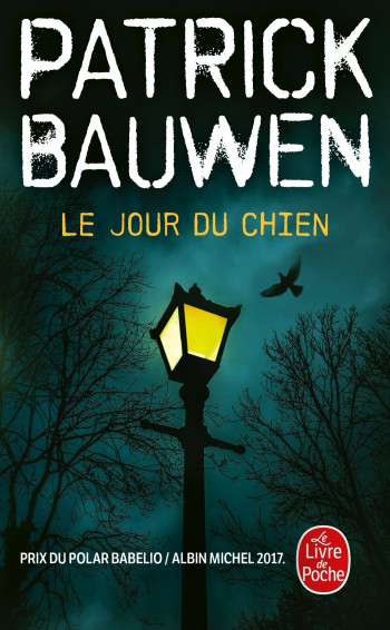 Le Jour du chien - Patrick Bauwen - LGF Le Jour du chien - Patrick Bauwen - LGF