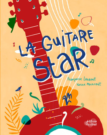 LA GUITARE STAR - Françoise Laurent - RICOCHET