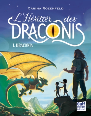 Draconia - tome 1 L'Héritier des Draconis - Carina Rozenfeld - GULF STREAM